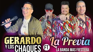 La Previa ft Gerardo y los chaques Mix Enganchados en vivo [upl. by Pippas448]