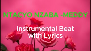 NTACYO NZABA – MEDDY ft Adrien MISIGARO Instrumental Beat with lyrics [upl. by Cello]