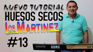 Los Hermanos Martinez de El Salvador  Tutorial 13 HUESOS SECOS por Jose Servellon M [upl. by Biddie]