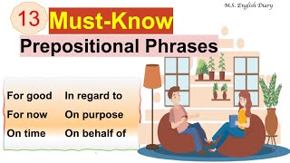 13 MustKnow Prepositional Phrases for Fluent English  Improve Your English Skills [upl. by Arykahs]