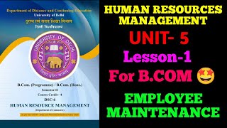 HUMAN RESOURCE MANAGEMENT UNIT5Lesson1 EMPLOYEE MAINTENANCE  DU SOLNCWEBIGNOUREGULAR [upl. by Nolyk]