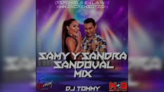 Sammy y Sandra Sandoval Mix  DjTommyng [upl. by Puduns461]