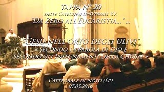 quotGESU NELLORTO DEGLI ULIVIquot  20° Tappa  Catechesi VV Noto 07052016 Frati Poveri [upl. by Oijile]