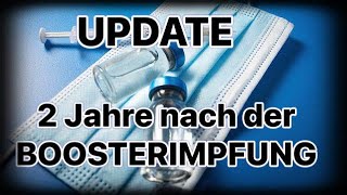 UPDATE ❗️2 Jahre nach der BOOSTER IMPFUNG 💉 [upl. by Alimac]