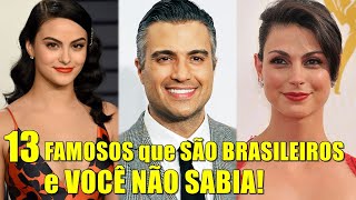 13 FAMOSOS Internacionais que são BRASILEIROS e VOCÊ NÃO SABIA [upl. by Muhammad687]