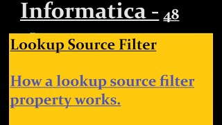 Lookup Source Filter in Informatica [upl. by Lyssa]