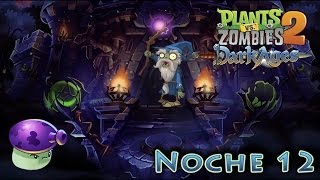 Plants vs Zombies 2 Edad Oscura Noche 12  Español  HD [upl. by Cart235]