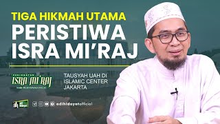 Tiga Hikmah Utama Peristiwa Isra Miraj  Taushiyyah UAH di PPI Jakarta [upl. by Zerat]