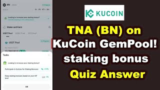 Kucoin TNA Protocol complete the quiz for a staking bonus  Quiz answer for a staking bonus Kucoin [upl. by Algernon]