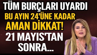 BU AYIN 24ÜNE KADAR AMAN DİKKAT 21 MAYISTAN SONRA BUNU YAPIN KAÇIRDIĞINIZ FIRSATLAR GERİ GELSİN [upl. by Mariellen326]