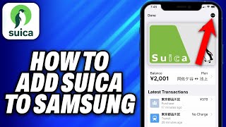 How To Add Suica To Samsung 2024  Easy Fix [upl. by Rufford]