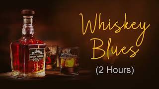 WHISKEY BLUES MIX  Top Whiskey Blues Mix 2023  Best Slow Whiskey Blues Music [upl. by Ahsenid]