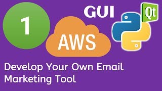 1 PyQt5 Python GUI and AWS Boto3 Tutorial Develop Your Own Email Marketing Tool [upl. by Porter]