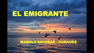 El Emigrante  Manolo Escobar karaoke [upl. by Kcirreg]