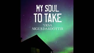 My Soul to Take Audiobook by Yrsa Sigurdardottir [upl. by Voleta]