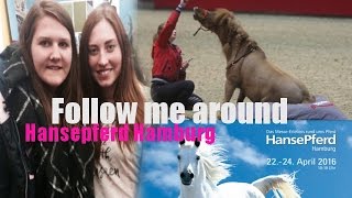 Follow Me Around  Hansepferd 2016  Gala Show  Meeting Damiana Maja und Jenny [upl. by Vanden]