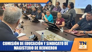 Comisión de Educación y Sindicato de Magisterio de reunieron [upl. by Ayaladnot]