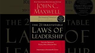 John C Maxwell The 21 Irrefutable Laws Of Leadership  Chapter 1 [upl. by Pylle]