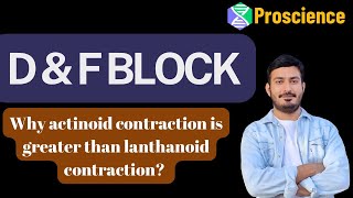 Why actinoid contraction is greater than lanthanoid contraction [upl. by Alyce]