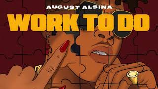 August Alsina  Work To Do Visualizer [upl. by Ezekiel]