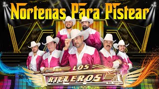 Los Rieleros del Norte  Las 30 mejores canciones de Los Rieleros del Norte  Nortenas Para Pistear [upl. by Nagrom]