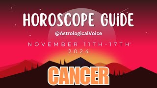 Cancer November 1117 Horoscope Guide [upl. by Irving]