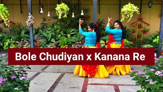 Bole Chudiyan x Kanana Re ll Dance Cover ll Simple Bollywood Dance Style [upl. by Naugan]