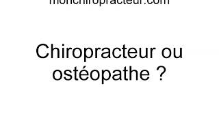 chiropracteur ou ostéopathe  monchiropracteurcom [upl. by Erotavlas]