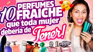 10 PERFUMES FRAICHE QUE TODA MUJER DEBE DE TENER [upl. by Kingsbury]