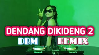 LAGI VIRAL DENDANG DIKIDENG DOUBLEB REMIX [upl. by Teodor]