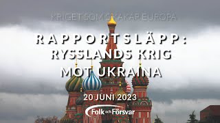 Rapportsläpp Rysslands krig mot Ukraina [upl. by Prent534]