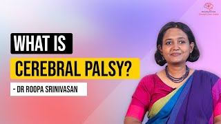 Cerebral Palsy Explained Diagnosis Intervention amp Support for Your Child Dr Roopa Srinivasan [upl. by Lois]