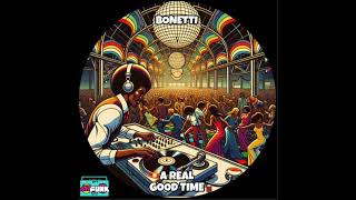 Bonetti  A Real Good Time ArtFunk Records [upl. by Riti]