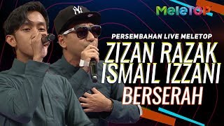 Zizan Razak amp Ismail Izzani  Berserah  Persembahan Live MeleTOP  Nabil amp Neelofa [upl. by Filippo188]