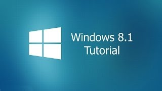 Windows 81 Tutorial [upl. by Morita]