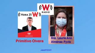 COVID19 Primitivo Olvera en W Radio entrevista a la Dra Laurie Ann XiménezFyvie [upl. by Robinson]