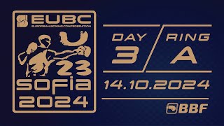 EUBC U23 EBC – SOFIA 2024 – Day 3 – RING A [upl. by Niels]