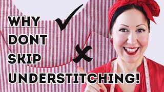 WHAT IS UNDERSTITCHING Why you dont want to skip this crucial sewing step esp for pro finishes [upl. by Entirb]