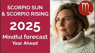 SCORPIO 2025 SUN amp RISING ASTROLOGY YEARLY FORECAST [upl. by Ynaffet554]