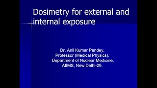 Dosimetry for external and internal exposures Part 1 [upl. by Batory802]