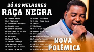 RAÇA NEGRA  So As Melhores  Enganchados  É Tarde Demais Nao Me Deixe So Cheia De Manias [upl. by Immanuel]