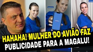 SÓ NO BRASIL Mulher que negou o assento no avião virou garota propaganda da Magalu [upl. by Wolcott]