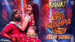 KISSIK Song Promo  Pushpa 2 The Rule Item Song  Allu Arjun Sreeleela  Sukumar  Devi Sre Prasad [upl. by Jamille234]