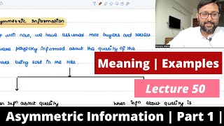 Asymmetric Information  Examples  Meaning  Part 1  50 [upl. by Arhat]