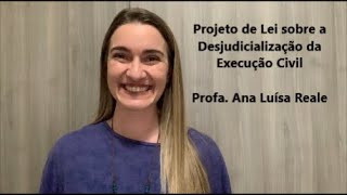 Profa Ana Reale Projeto de Lei sobre a desjudicialização da execução civil [upl. by Christianity610]