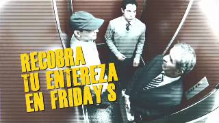 ComercialesCinesa Fridays más que satisfecho 2 [upl. by Frierson998]