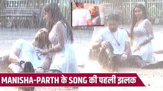 Manisha Rani Aur Parth Samthaan Ke Song Ka First Video Hua Out Fans Hue Excited [upl. by Nuawd607]