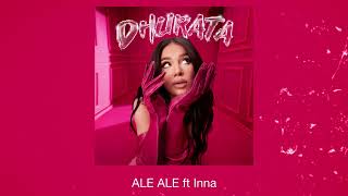 Dhurata Dora feat INNA  Ale Ale Official Audio [upl. by Dougal]