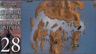 CK2 Game of Thrones Ruins of Valyria 28  Colonies Completed [upl. by Jelks]