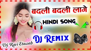 dj remix song badli badli laage  Dj Dholki Mix song  Instagram viral song  Dj Ravi Music [upl. by Kassie]